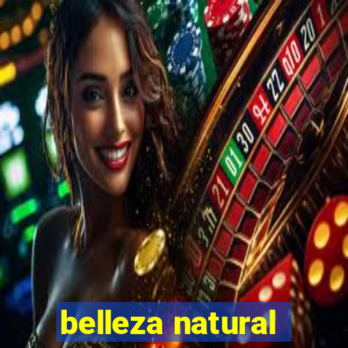 belleza natural