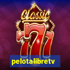 pelotalibretv