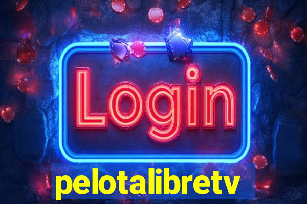 pelotalibretv