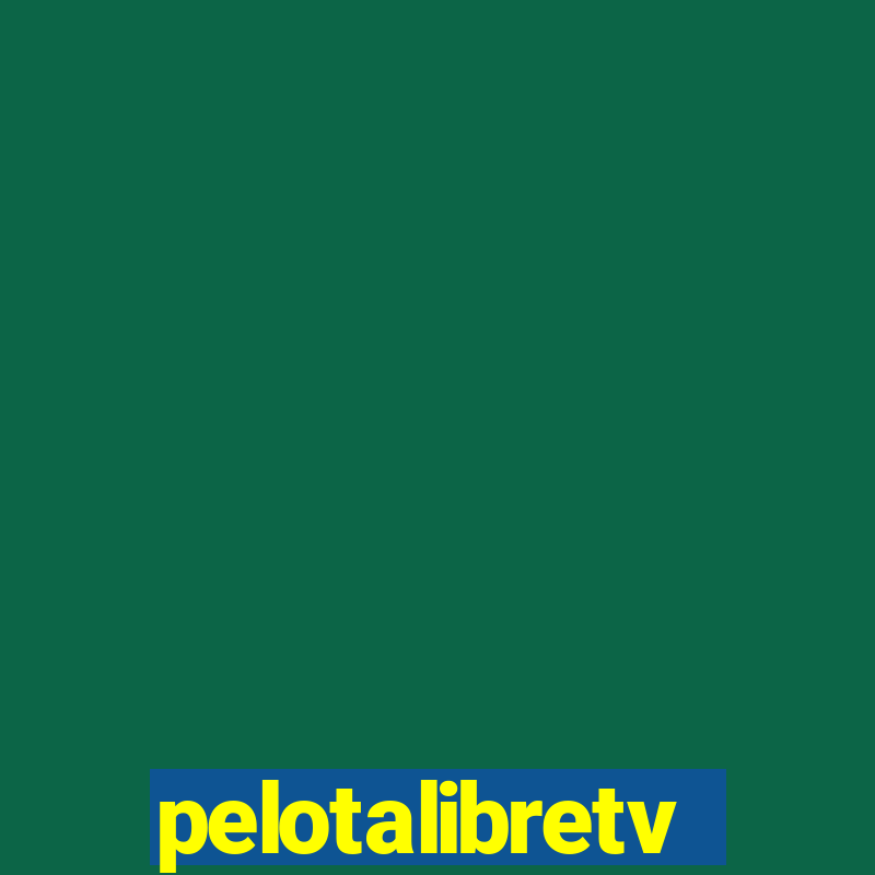 pelotalibretv