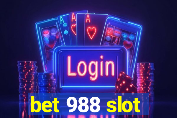 bet 988 slot