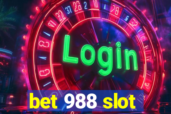 bet 988 slot