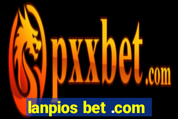 lanpios bet .com