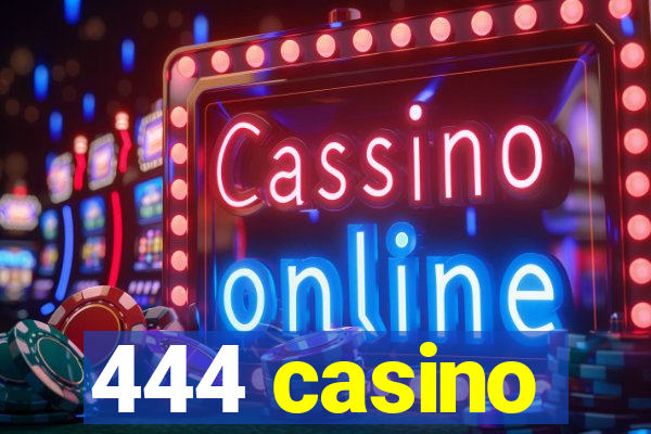 444 casino