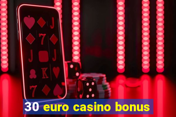 30 euro casino bonus