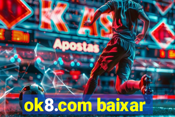 ok8.com baixar