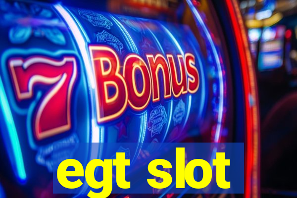 egt slot