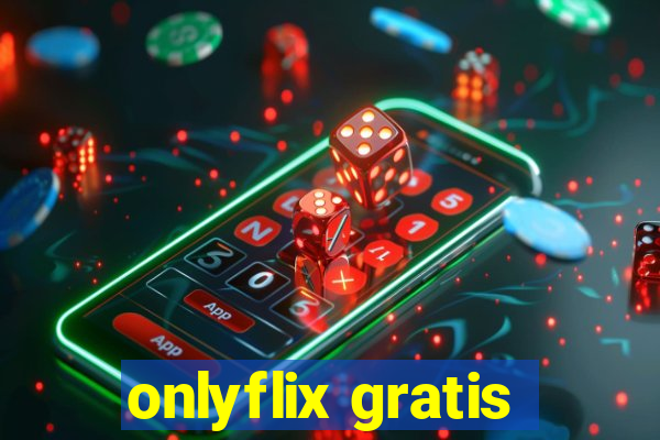 onlyflix gratis