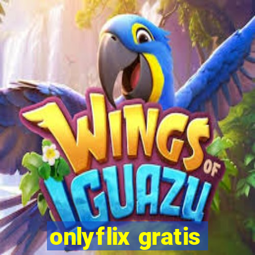 onlyflix gratis