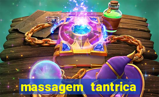 massagem tantrica zona leste