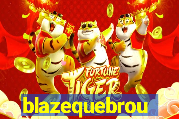 blazequebrou