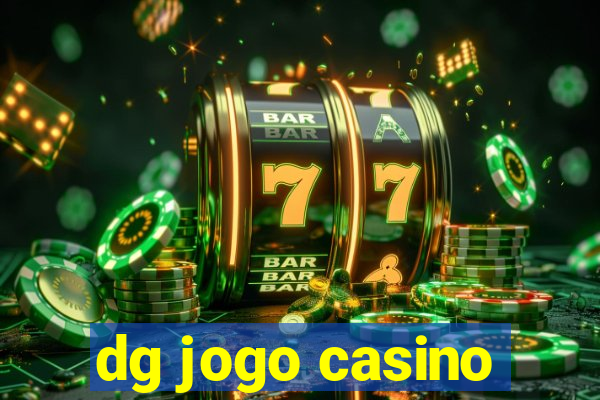 dg jogo casino