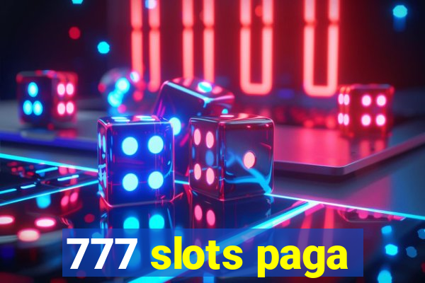 777 slots paga