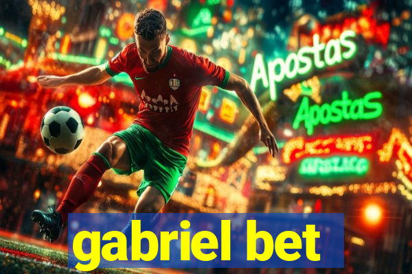 gabriel bet