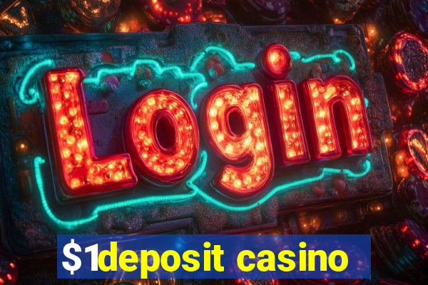 $1deposit casino