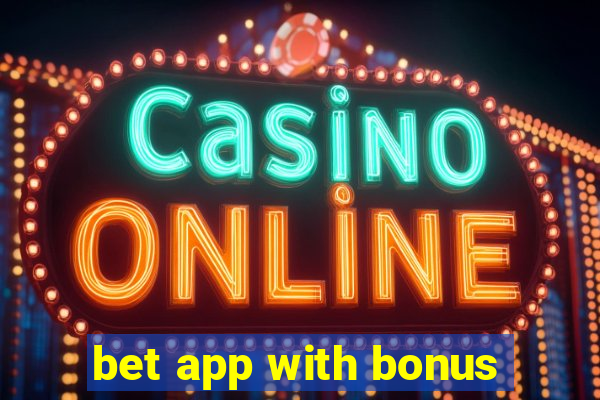 bet app with bonus