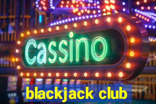 blackjack club