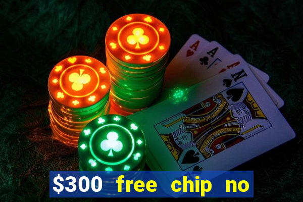 $300 free chip no deposit casino canada