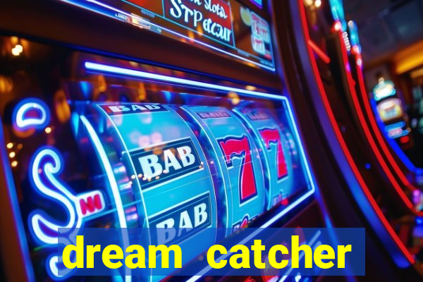 dream catcher casino strategy