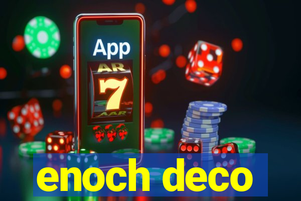 enoch deco