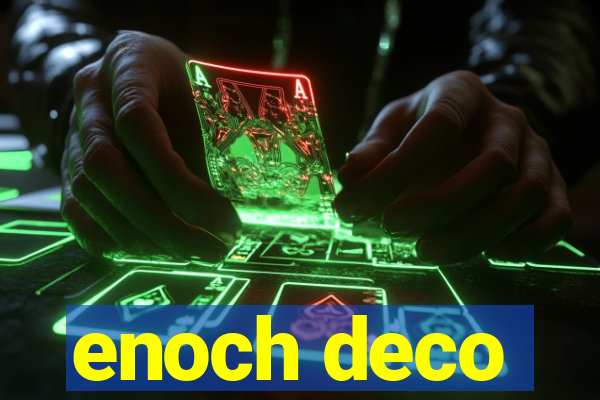 enoch deco