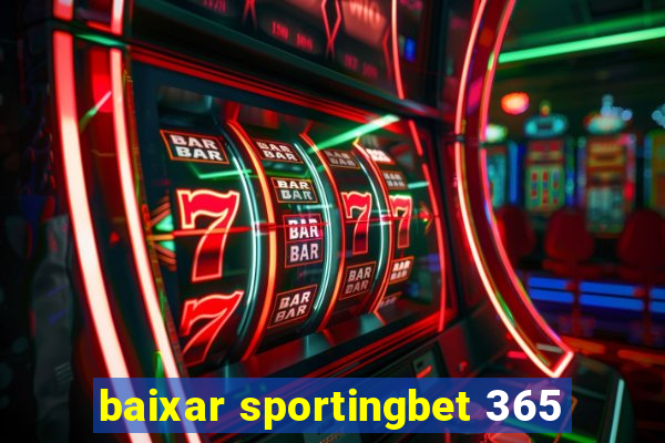 baixar sportingbet 365