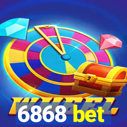 6868 bet