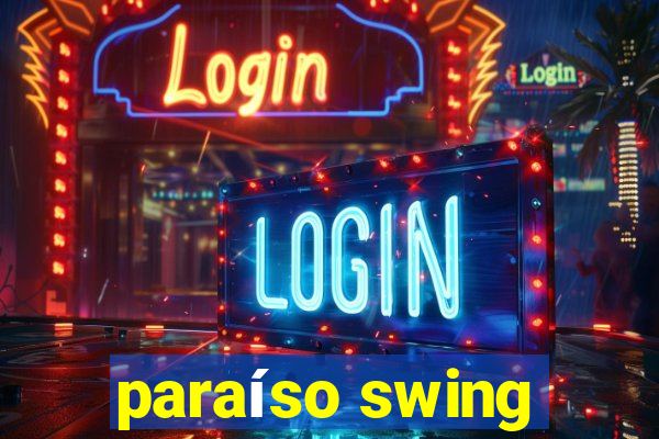 paraíso swing