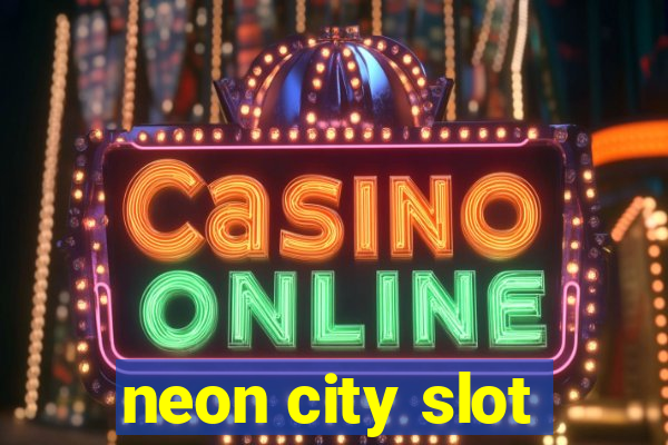 neon city slot