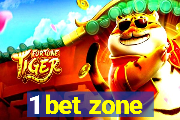 1 bet zone