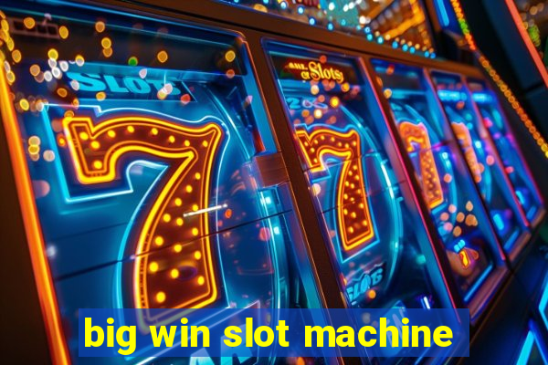 big win slot machine