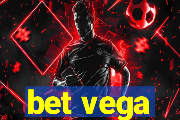 bet vega