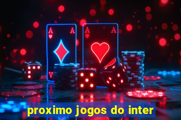 proximo jogos do inter