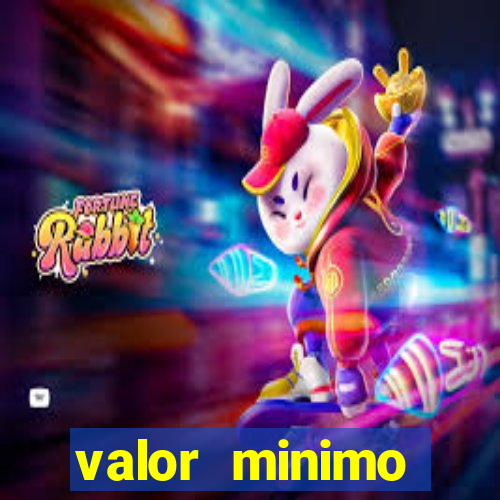 valor minimo estrela bet