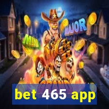 bet 465 app