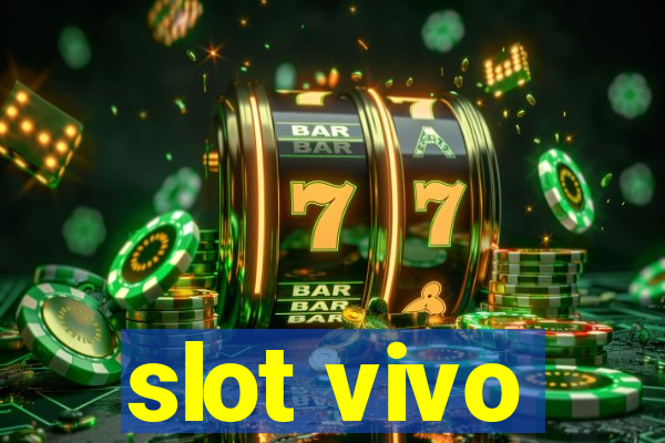 slot vivo