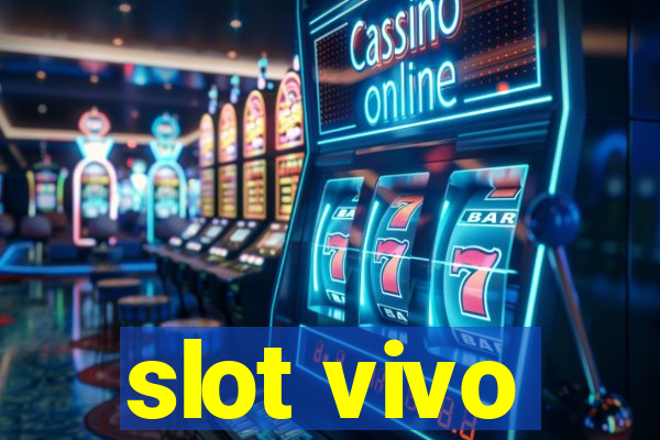 slot vivo