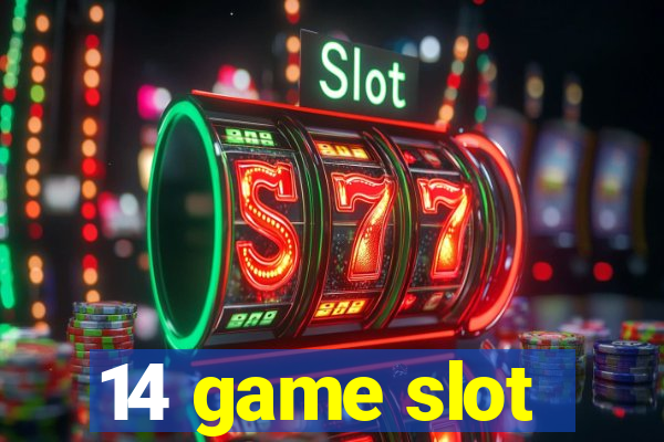 14 game slot