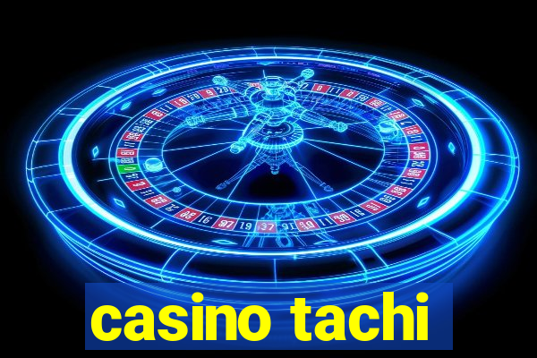 casino tachi