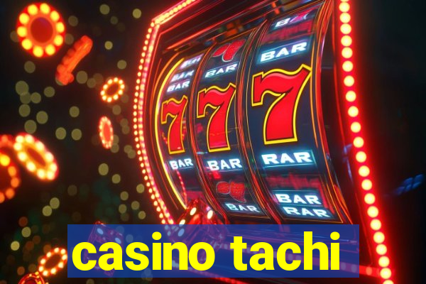 casino tachi