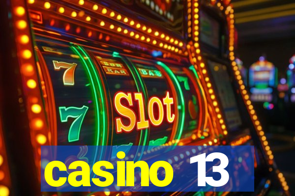 casino 13