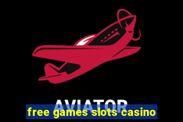 free games slots casino