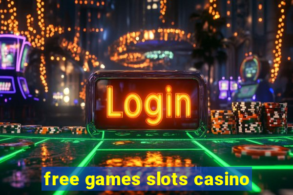 free games slots casino