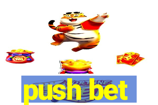 push bet