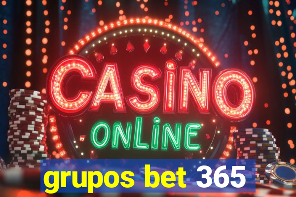 grupos bet 365