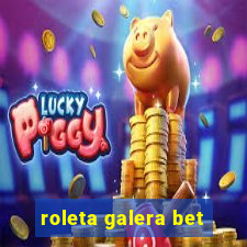 roleta galera bet