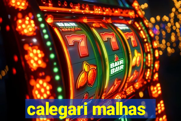 calegari malhas