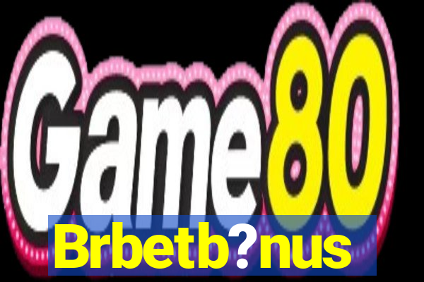 Brbetb?nus