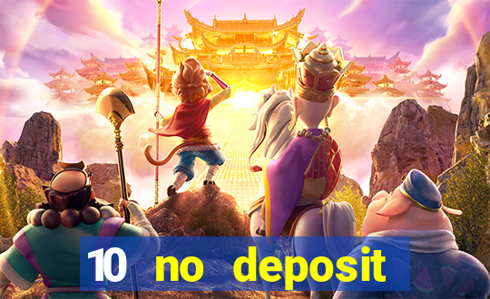 10 no deposit casino bonuses