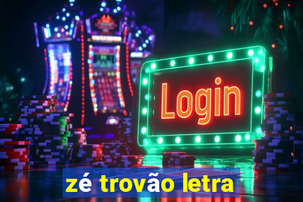 zé trovão letra